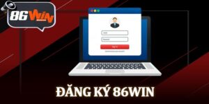 Đăng Ký 86Win